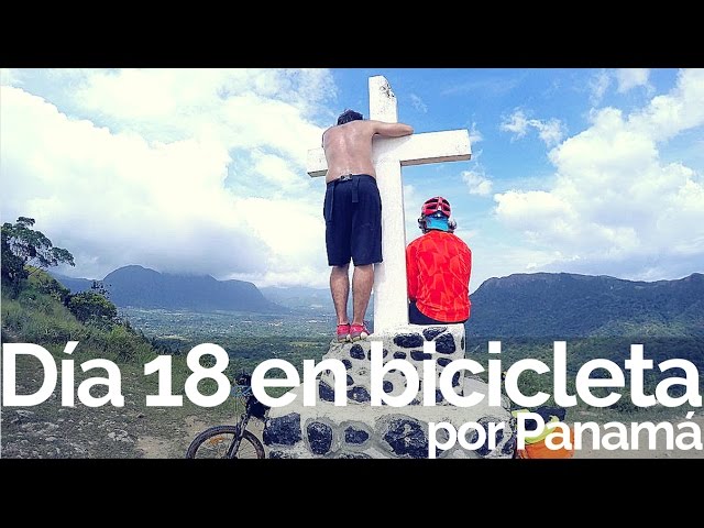 video thumbnail for 'Llegando a El Valle de Anton en Bicicleta. Dia 18 pedaleando todo Panama.'
